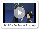 SK 24 - En Tao el Inmortal