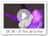 SK 39 - El Trío de la Flor