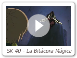 SK 40 - La Bitácora Mágica