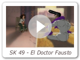 SK 49 - El Doctor Fausto