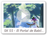 SK 55 - El Portal de Babilonia